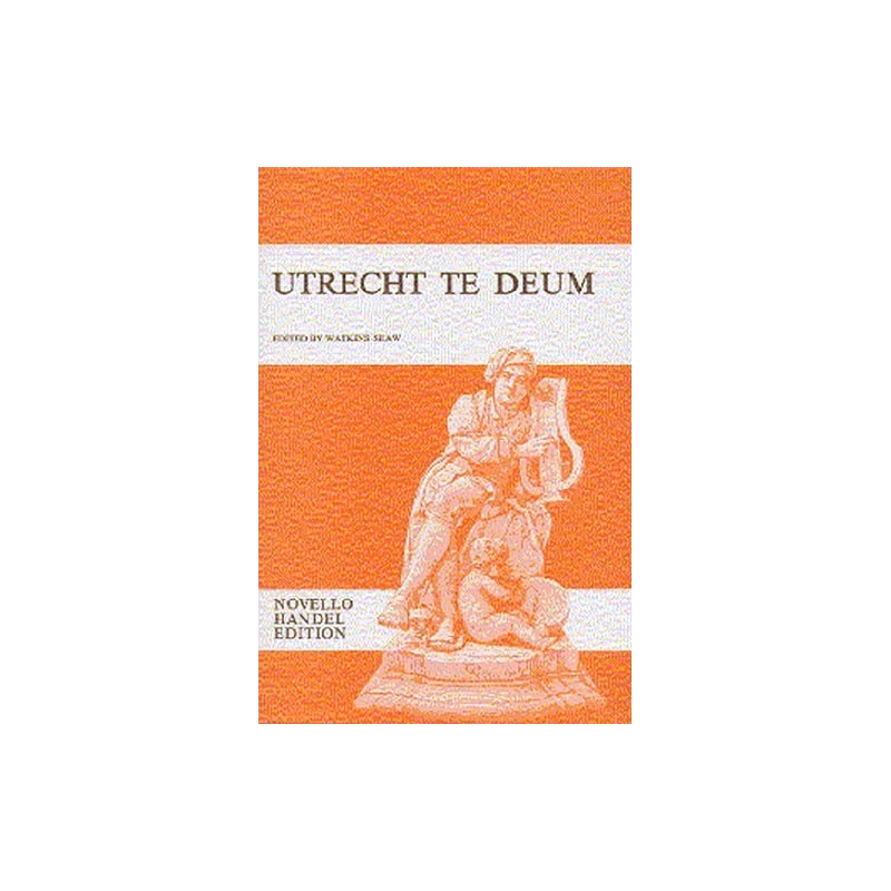 Handel, G F - Utrecht Te Deum (Vocal Score)