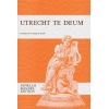 Handel, G F - Utrecht Te Deum (Vocal Score)