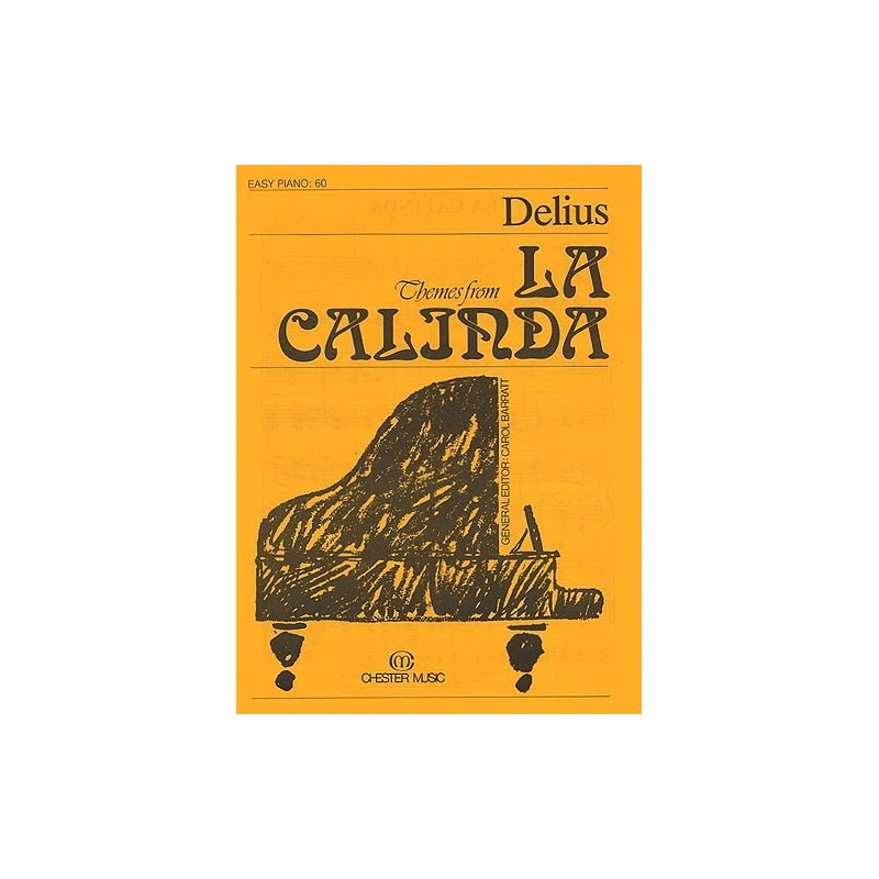 Frederick Delius: Themes From La Calinda (Easy Piano No.60)