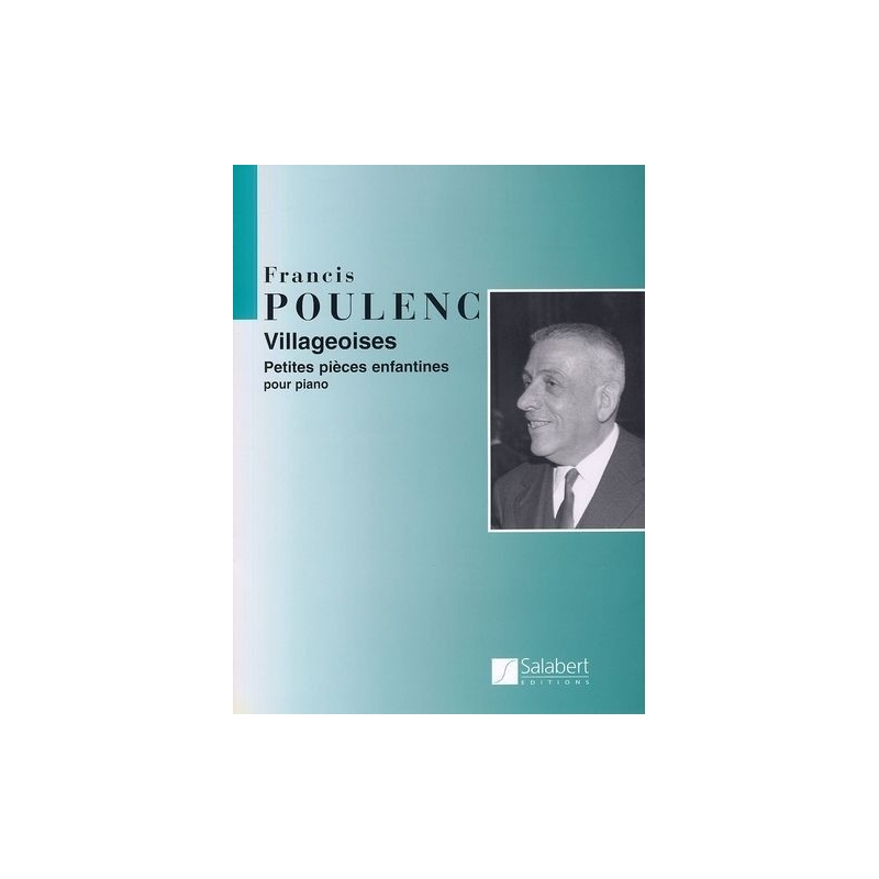 Poulenc, Francis - Villageoises - Petite Pieces Enfantines