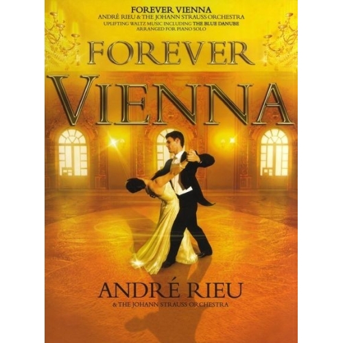 André Rieu: Forever Vienna...