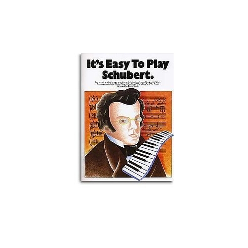 It's Easy To Play Schubert