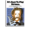 Jr., Johann Strauss - It's Easy To Play Strauss