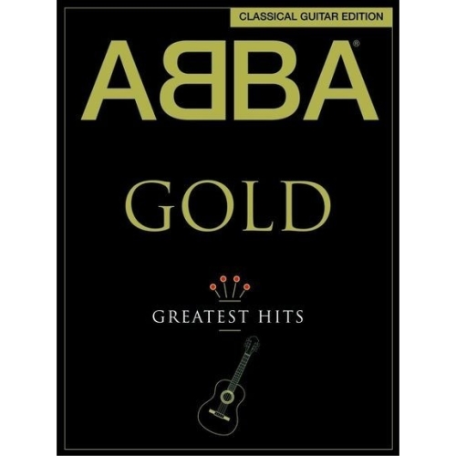 ABBA: Gold - Classical Guitar Edition