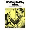 It's Easy To Play Blues