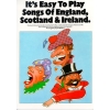 It's Easy To Play Songs Of England, Scotland