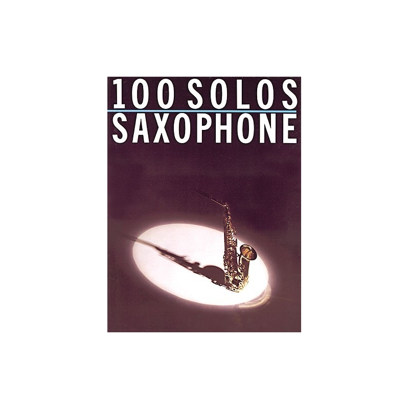 100 Solos: Saxophone