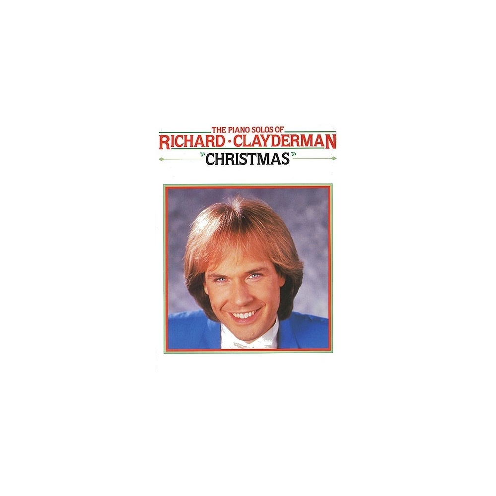 The Piano Solos Of Richard Clayderman: Christmas