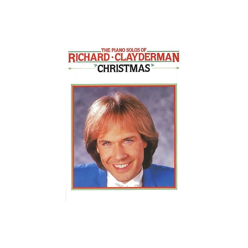 The Piano Solos Of Richard Clayderman: Christmas