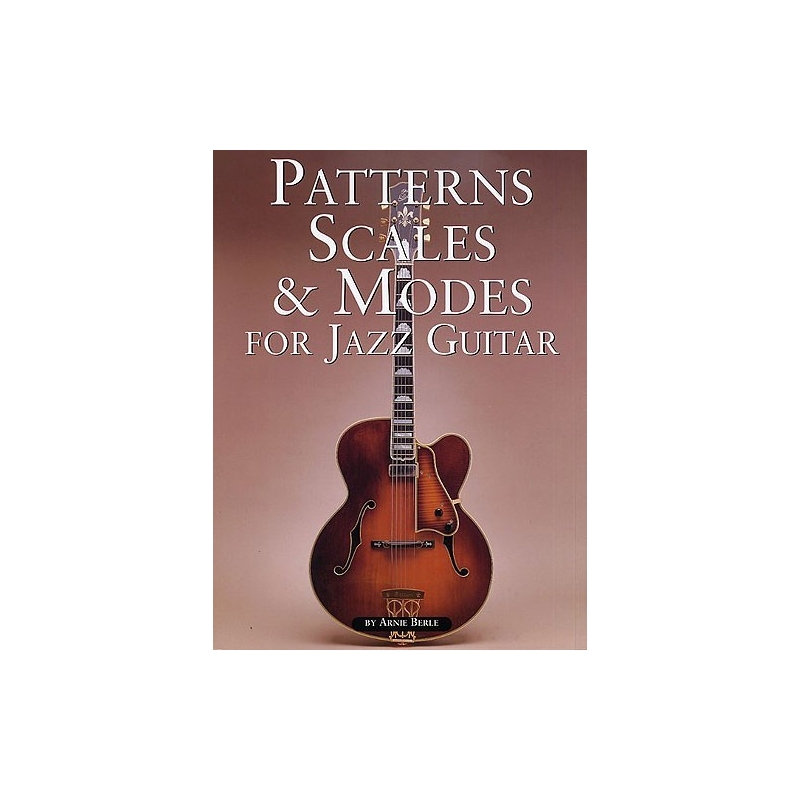 Patterns, Scales & Modes For Jazz Guitar