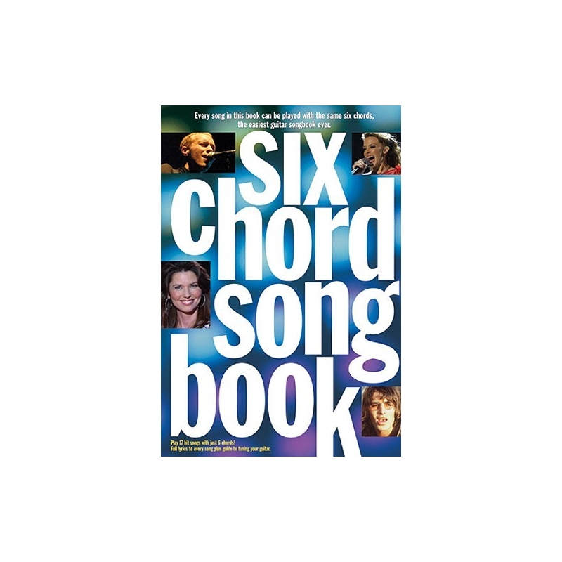 Six Chord Songbook: 21st Century Hits