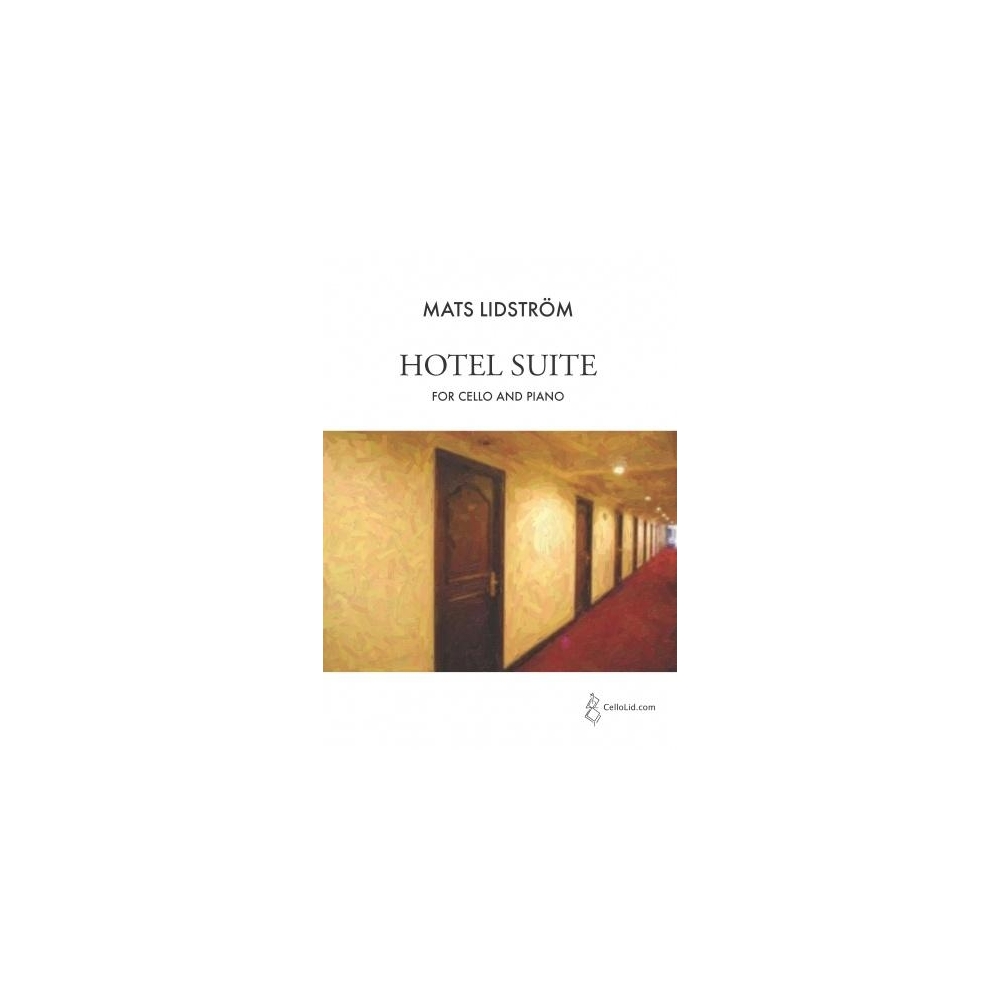 Lidström, Mats - Hotel Suite for Cello & Piano