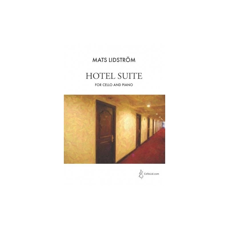 Lidström, Mats - Hotel Suite for Cello & Piano