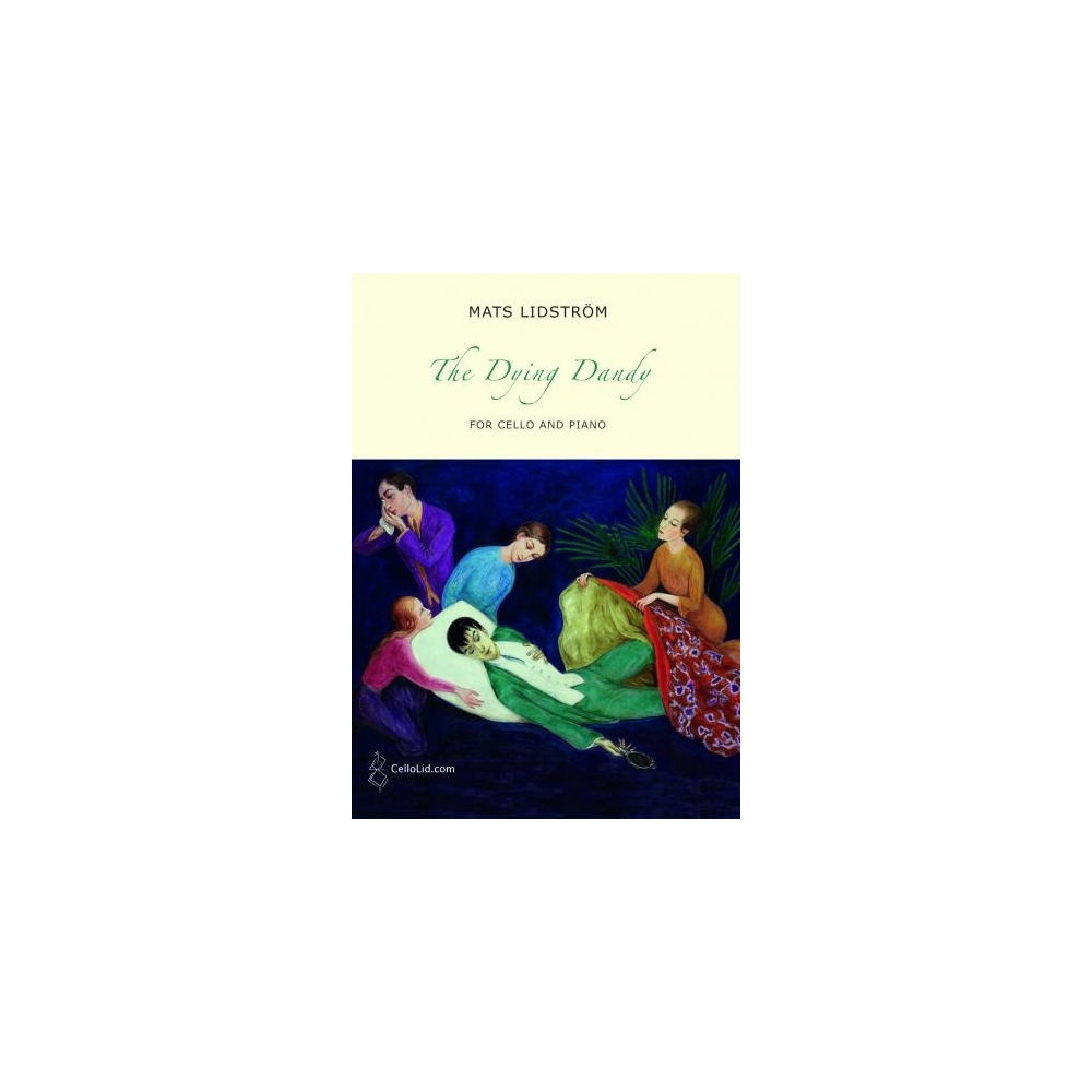 Lidström, Mats - The Dying Dandy for Cello & Piano