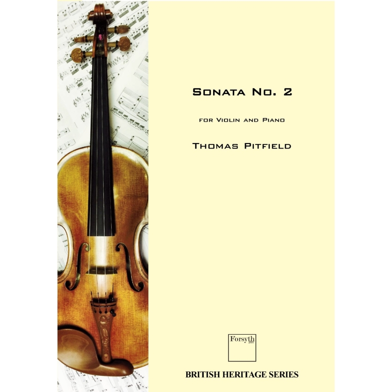 Sonata No. 2 - for Violin and Piano - Thomas Pitfield Sonata No. 2 - for Violin and Piano - Thomas Pitfield