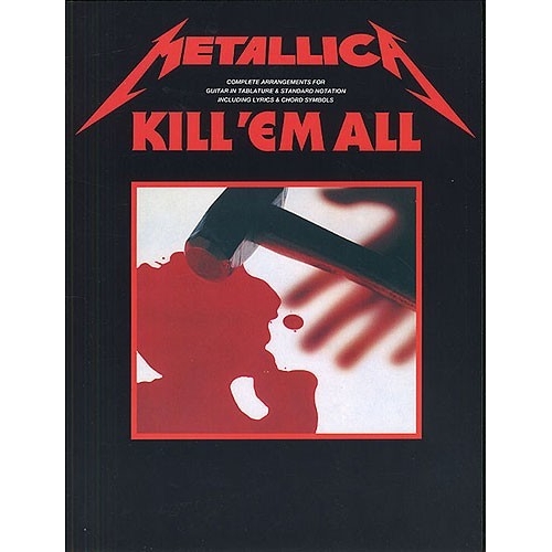 Metallica: Kill Em All Guitar Tab Edition