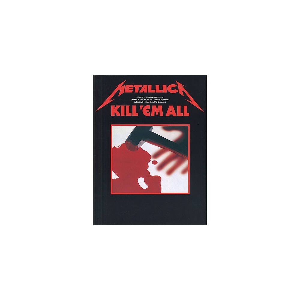 Metallica: Kill Em All Guitar Tab Edition