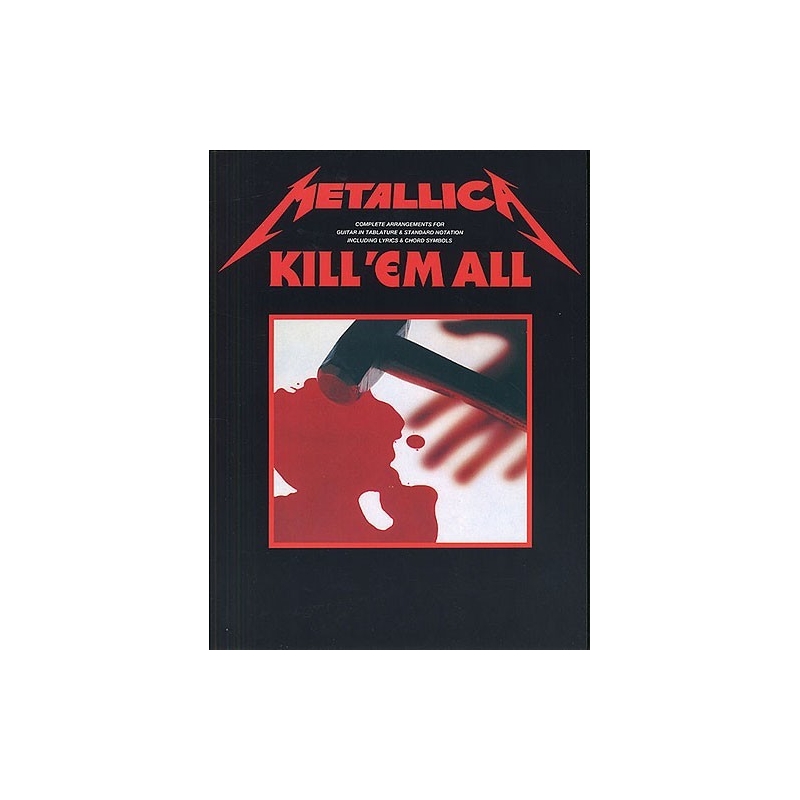 Metallica: Kill Em All Guitar Tab Edition