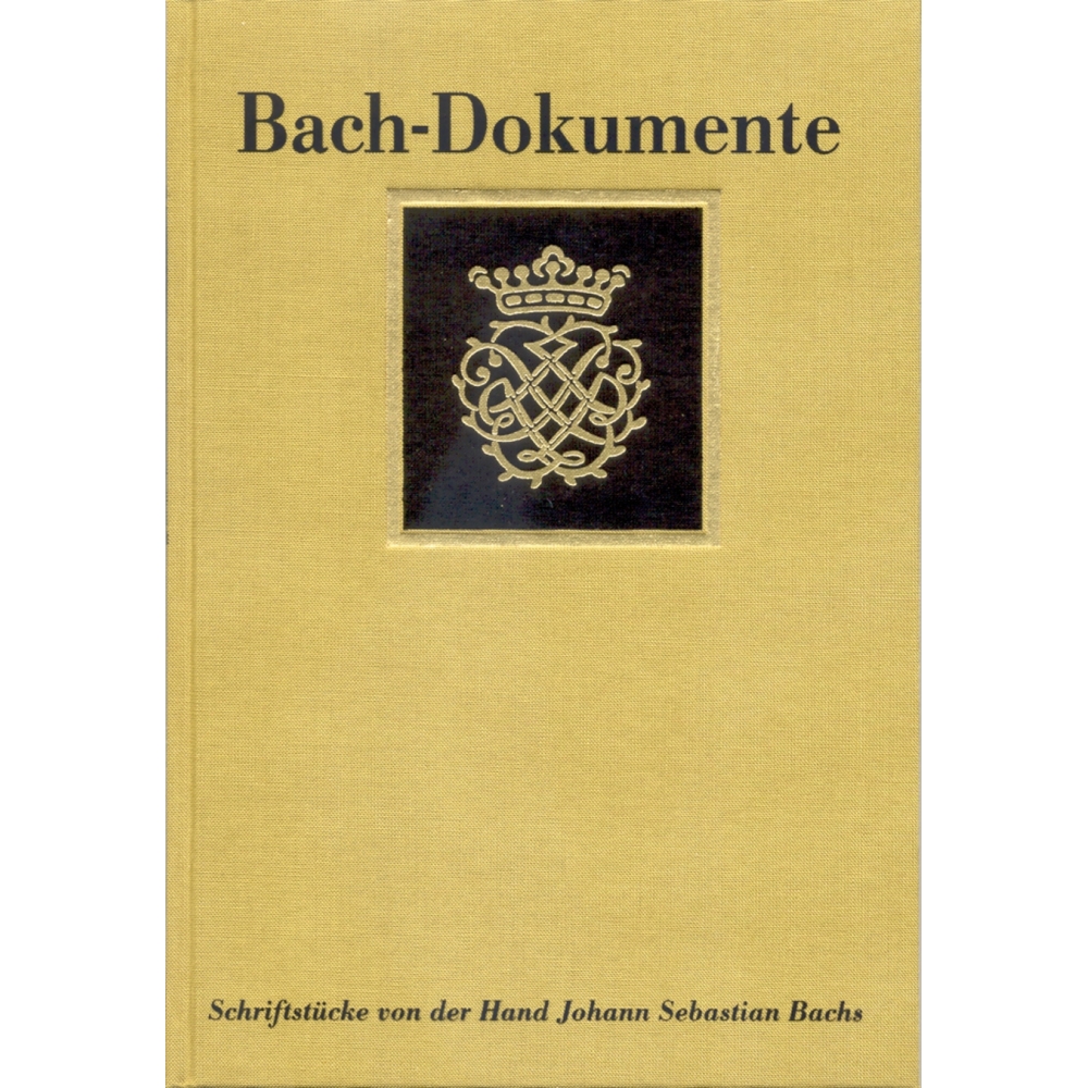 Bach, J.S - Schriftstuecke von der Hand Johann Sebastian Bachs