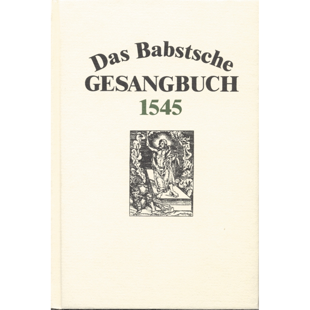 Ameln, Konrad - Das Babstsche Gesangbuch von 1545