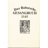 Ameln, Konrad - Das Babstsche Gesangbuch von 1545
