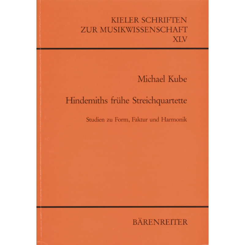 Michael Kube - Hindemiths fruhe Streichquartette (1915-1923)