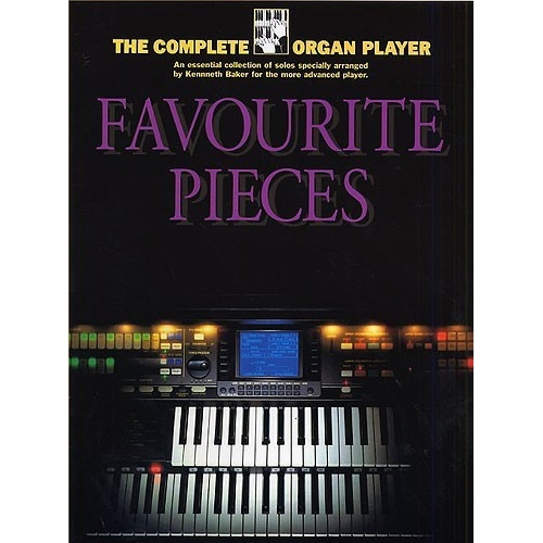 The Complete Organ Player: Favourite Organ Pieces