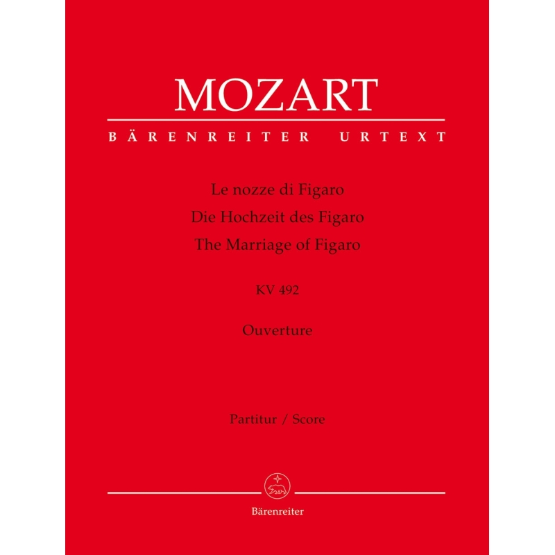 Wolfgang Amadeus Mozart - Le Nozze Di Figaro/The Marriage Of Figaro Overture
