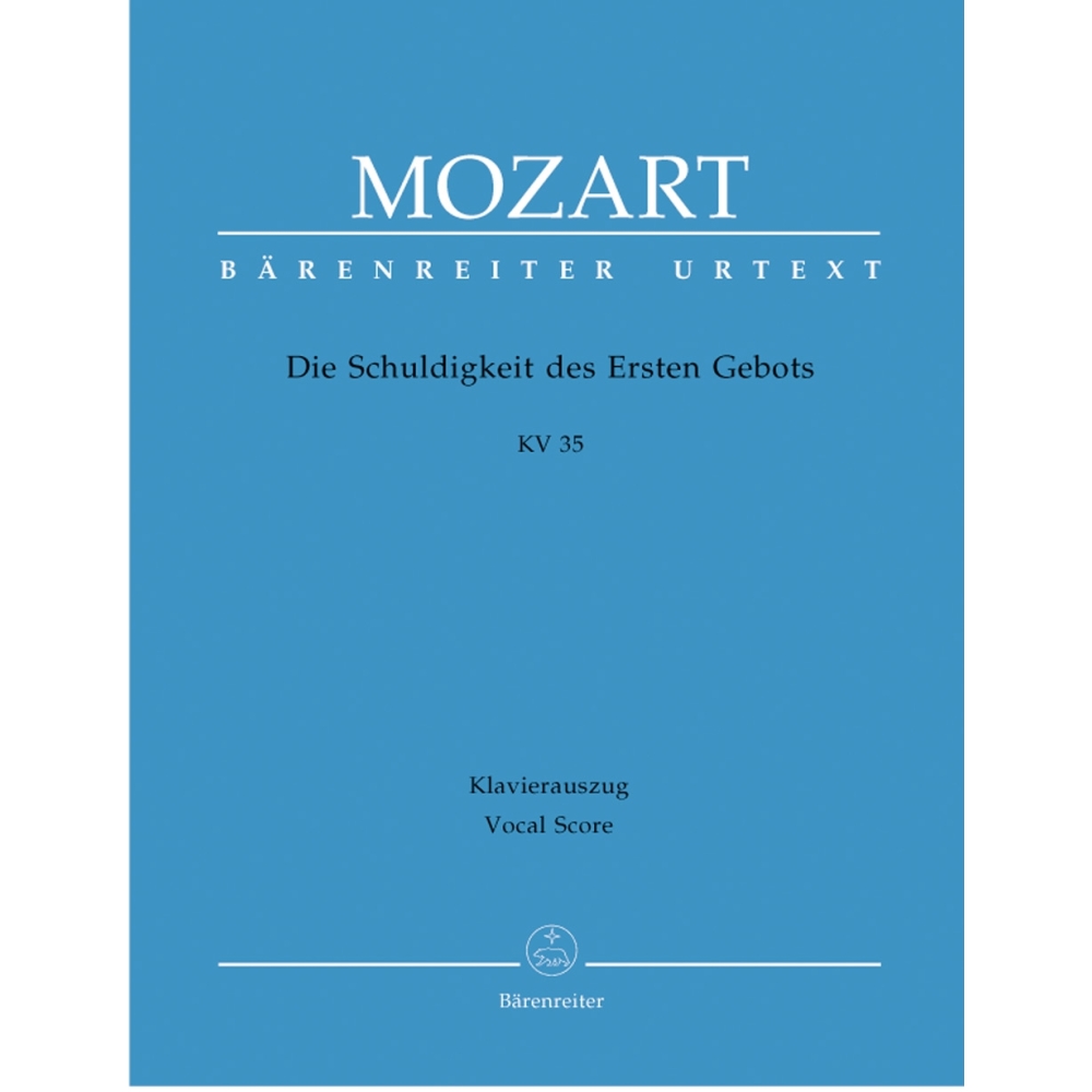 Wolfgang Amadeus Mozart - Die Schuldigkeit Des Ersten Gebots K.35