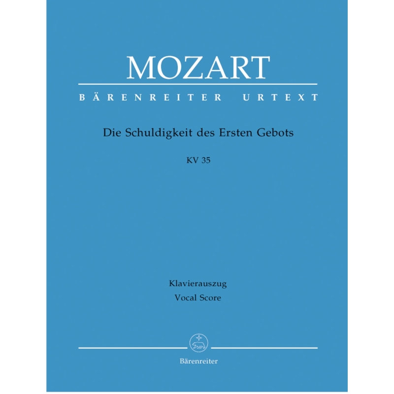 Wolfgang Amadeus Mozart - Die Schuldigkeit Des Ersten Gebots K.35
