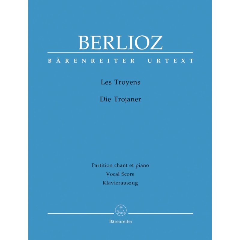 Hector Berlioz - Les Troyens