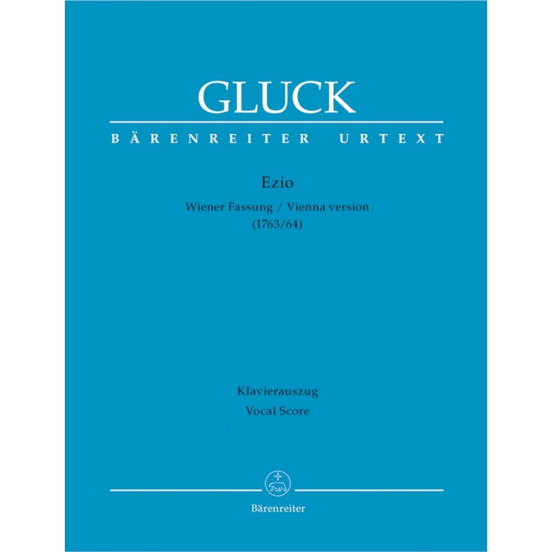 Christoph Willibald Gluck - Ezio (Vienna Version 1763-64)