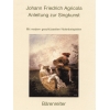 Johann Friedrich Agricola - Anleitung zur Singkunst