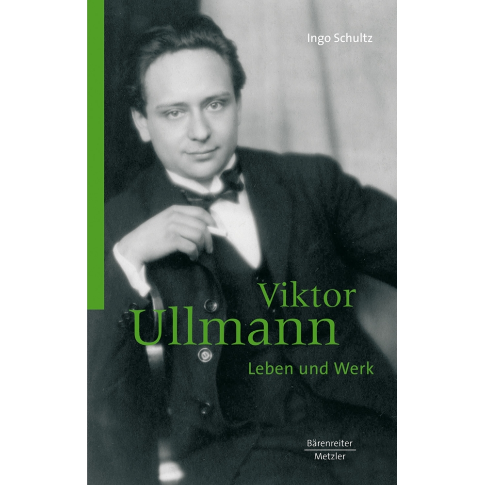 Ingo Schultz - Viktor Ullmann - Leben und Werk