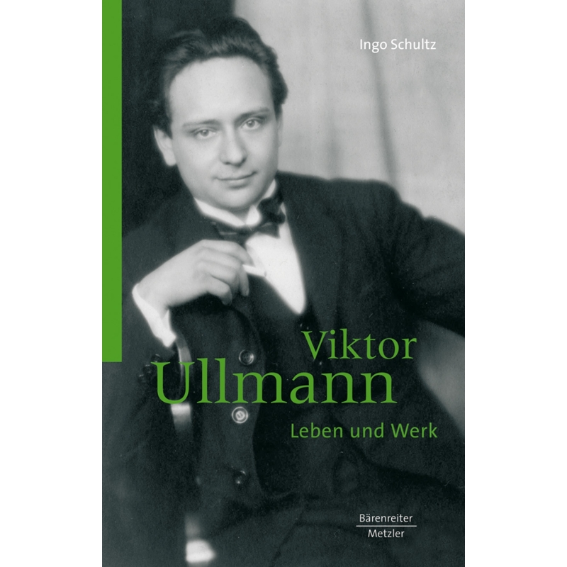 Ingo Schultz - Viktor Ullmann - Leben und Werk