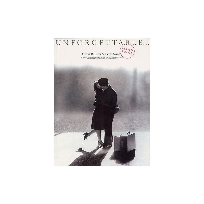 Unforgettable: Great Ballads And Love Songs
