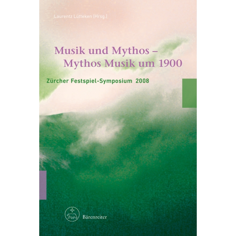 Ed Lutteken, Laurenz - Musik und Mythos - Mythos Musik um 1900