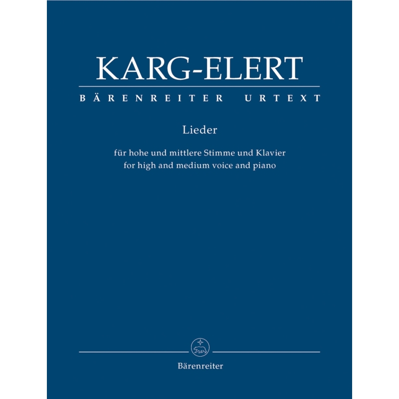 Sigfrid Karg-Elert - Lieder for high and medium voice and piano