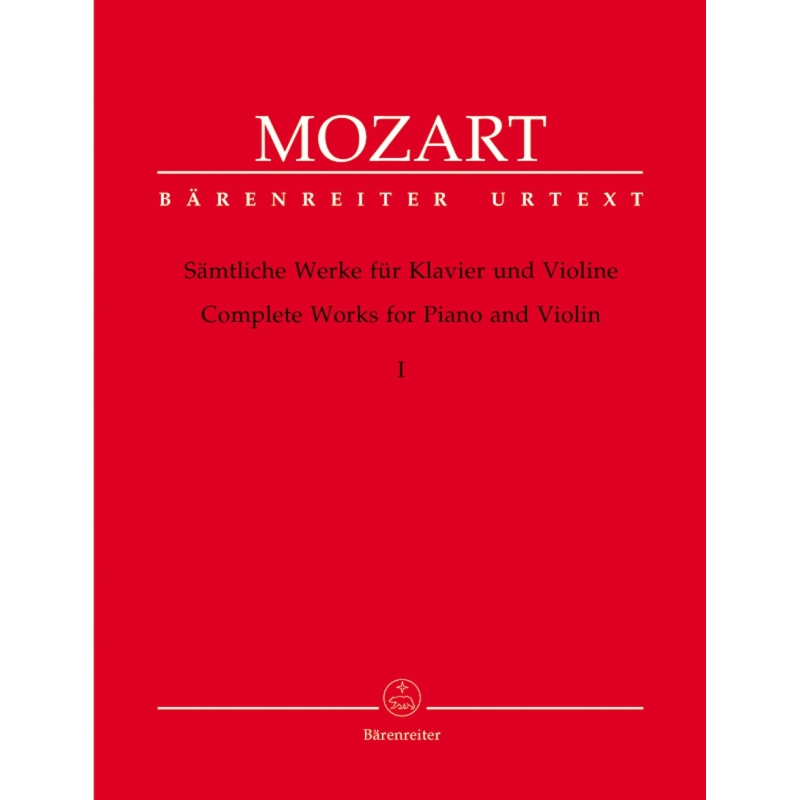 Wolfgang Amadeus Mozart - Complete Works For Violin And Piano - Volume 1