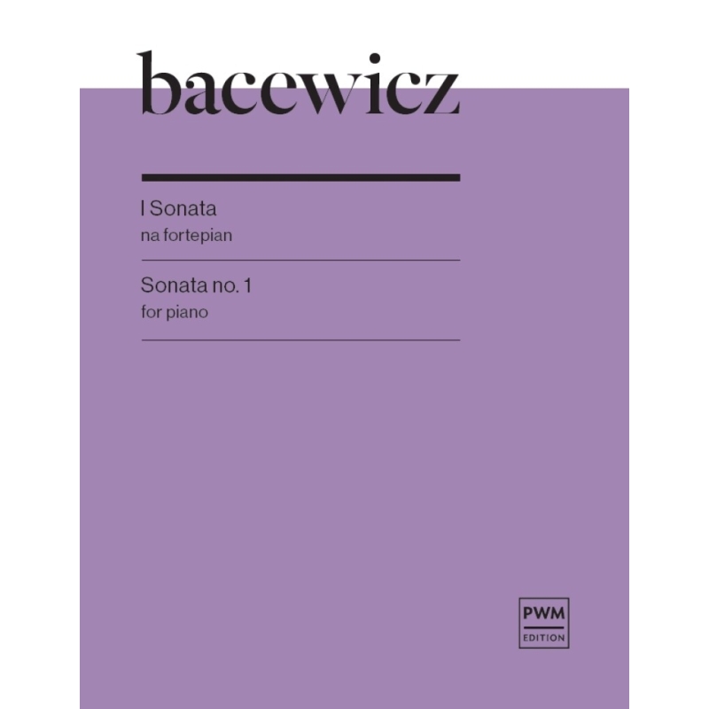 Bacewicz, G. - Sonata No.1 For Piano