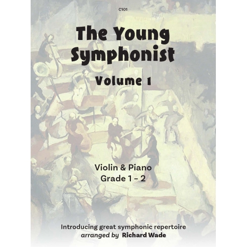 Wade, Richard -  The Young Symphonist, Volume 1 (Violin & Piano)