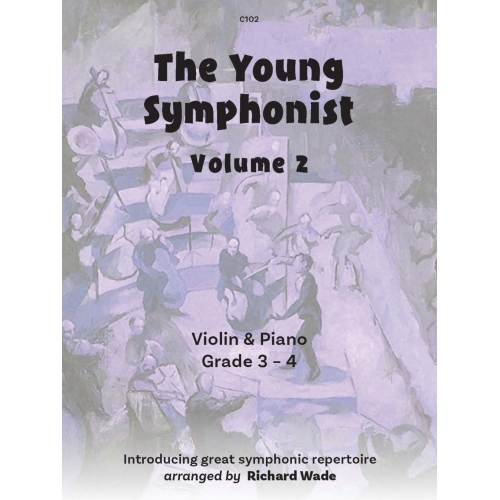 Wade, Richard -  The Young Symphonist, Volume 2 (Violin & Piano)