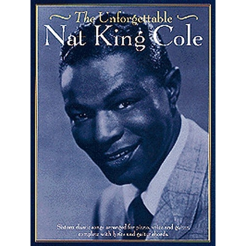 The Unforgettable Nat King...