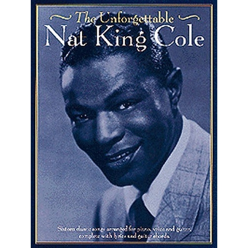 Unforgettable Nat King Cole