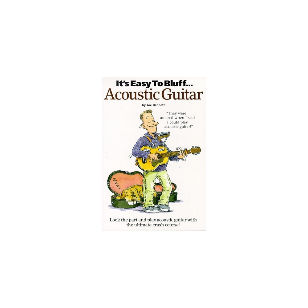 Its Easy To Bluff... Acoustic Guitar