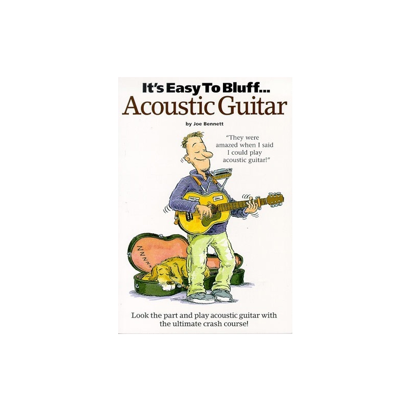 Its Easy To Bluff... Acoustic Guitar