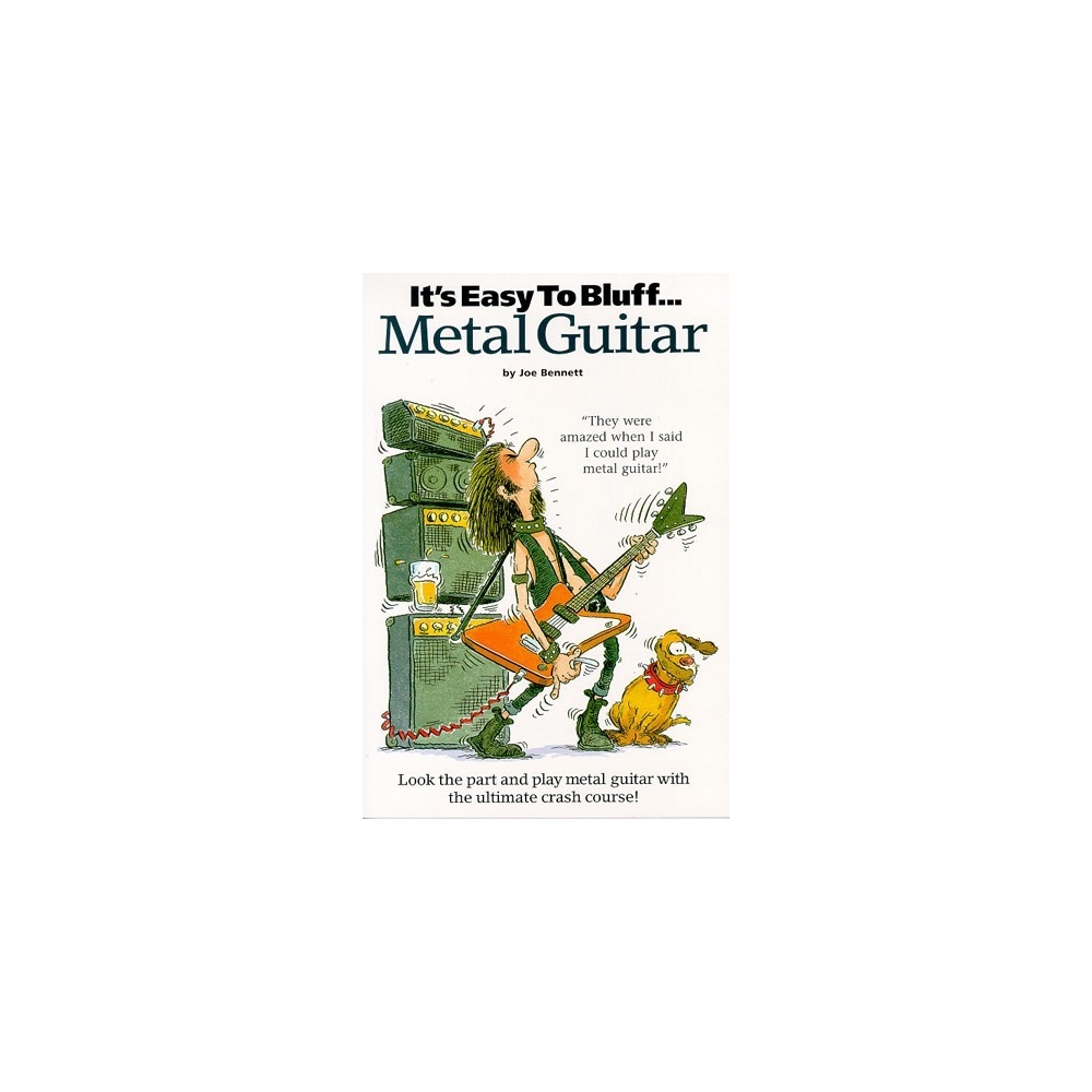 It's Easy To Bluff... Metal Guitar