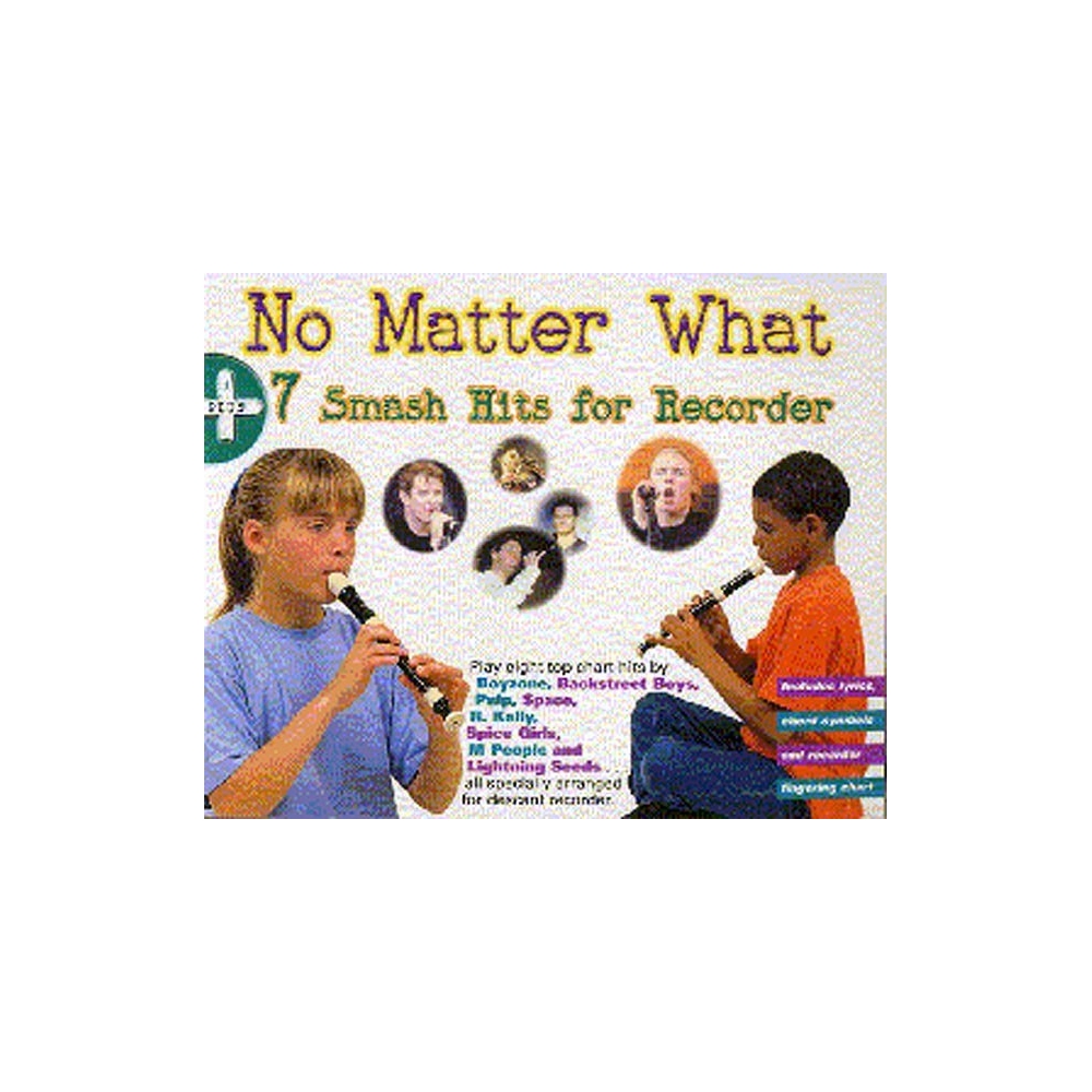 Plus 7 Smash Hits For Recorder: No Matter What