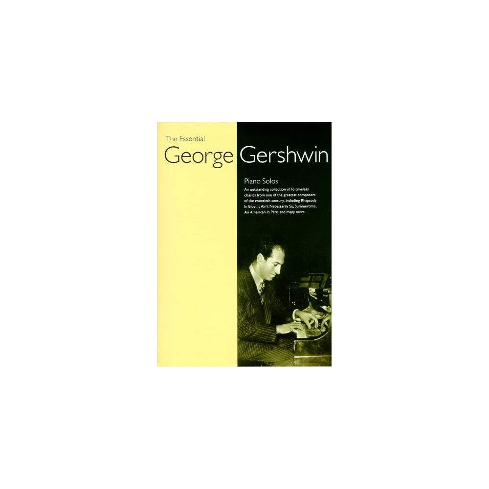 The Essential George Gershwin