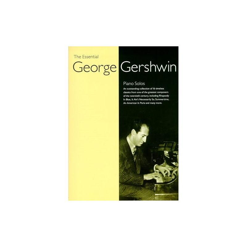 The Essential George Gershwin